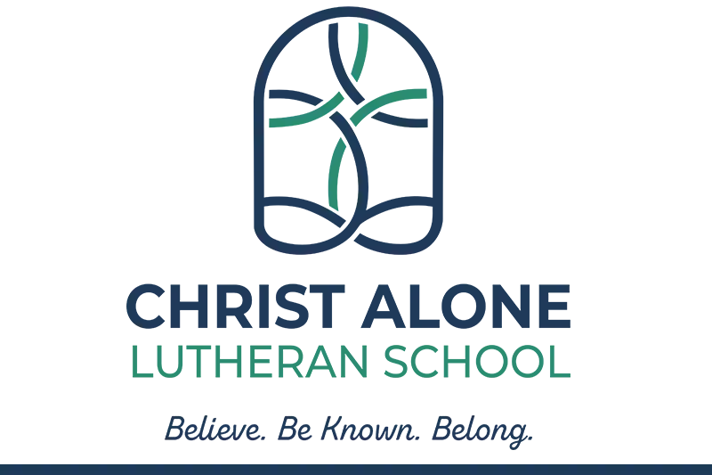 christ alone lutheran school. believe. be known. belong.
